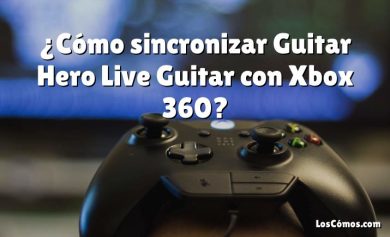 ¿Cómo sincronizar Guitar Hero Live Guitar con Xbox 360?