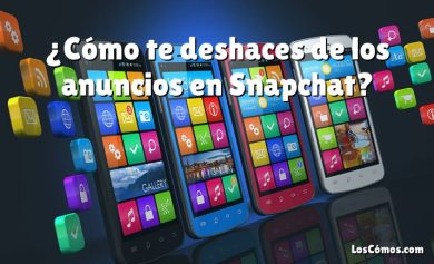 ¿Cómo te deshaces de los anuncios en Snapchat?