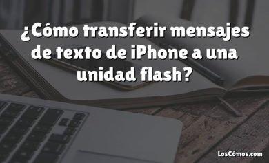 ¿Cómo transferir mensajes de texto de iPhone a una unidad flash?