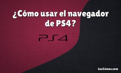 ¿Cómo usar el navegador de PS4?