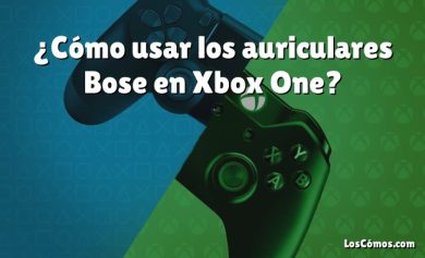¿Cómo usar los auriculares Bose en Xbox One?