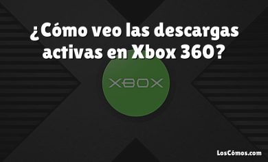 ¿Cómo veo las descargas activas en Xbox 360?