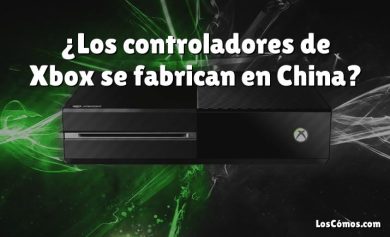 ¿Los controladores de Xbox se fabrican en China?