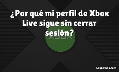 ¿Por qué mi perfil de Xbox Live sigue sin cerrar sesión?