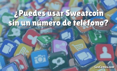 ¿Puedes usar Sweatcoin sin un número de teléfono?