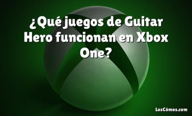 ¿Qué juegos de Guitar Hero funcionan en Xbox One?