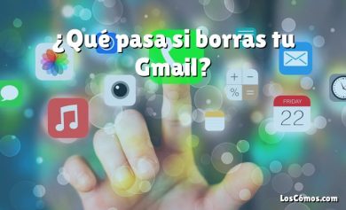 ¿Qué pasa si borras tu Gmail?