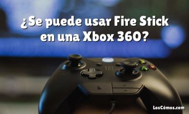 ¿Se puede usar Fire Stick en una Xbox 360?