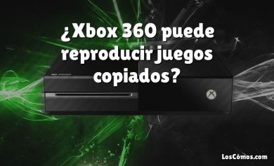 ¿Xbox 360 puede reproducir juegos copiados?